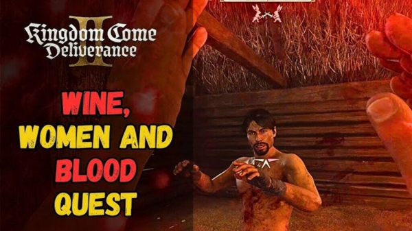 Прохождение задания Вино, женщины и кровь Kingdom Come Deliverance 2 гайд по игре